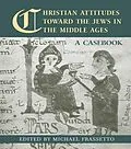 E-Book (pdf) Christian Attitudes Toward the Jews in the Middle Ages von Michael Frassetto