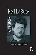 E-Book (epub) Neil LaBute von Gerald C. Wood