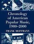 E-Book (epub) Chronology of American Popular Music, 1900-2000 von Frank Hoffmann