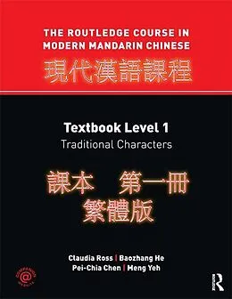 E-Book (pdf) The Routledge Course in Modern Mandarin Chinese von Claudia Ross, Baozhang He, Pei-Chia Chen