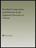 E-Book (epub) Enriched Composition and Inference in the Argument Structure of Chinese von Ren Zhang