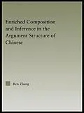 E-Book (pdf) Enriched Composition and Inference in the Argument Structure of Chinese von Ren Zhang