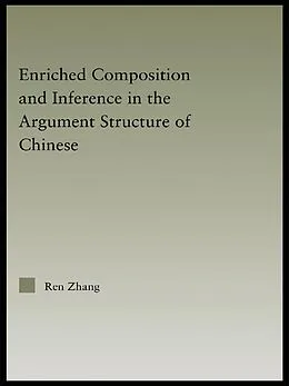 E-Book (pdf) Enriched Composition and Inference in the Argument Structure of Chinese von Ren Zhang
