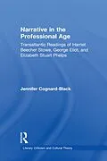 E-Book (epub) Narrative in the Professional Age von Jennifer Cognard-Black