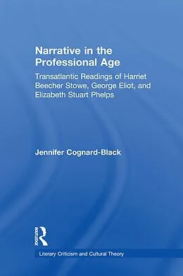 E-Book (epub) Narrative in the Professional Age von Jennifer Cognard-Black