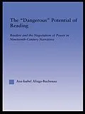 E-Book (pdf) The Dangerous Potential of Reading von Ana-Isabel Aliaga-Buchenau