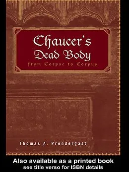 E-Book (epub) Chaucer's Dead Body von Thomas A. Prendergast