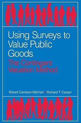 E-Book (epub) Using Surveys to Value Public Goods von Robert Cameron Mitchell, Richard T. Carson