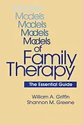 PDF Models Of Family Therapy von William A. Griffin, Shannon M. Greene