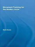 E-Book (pdf) Movement Training for the Modern Actor von Mark Evans