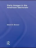 E-Book (pdf) Party Images in the American Electorate von Mark D. Brewer