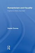 PDF Romanticism and Visuality von Sophie Thomas