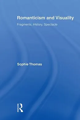 PDF Romanticism and Visuality von Sophie Thomas
