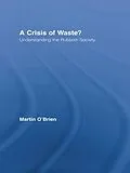 E-Book (pdf) A Crisis of Waste? von Martin O'Brien