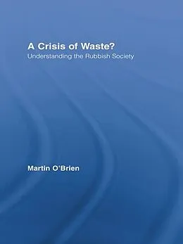 E-Book (pdf) A Crisis of Waste? von Martin O'Brien