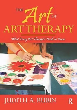 E-Book (pdf) The Art of Art Therapy von Judith A. Rubin