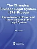 E-Book (pdf) The Changing Chinese Legal System, 1978-Present von Bin Liang