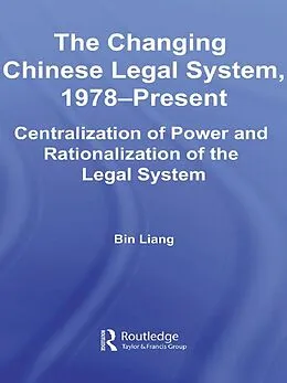 E-Book (pdf) The Changing Chinese Legal System, 1978-Present von Bin Liang