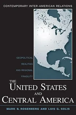 E-Book (pdf) The United States and Central America von Mark B. Rosenberg, Luis G. Solis