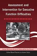 E-Book (pdf) Assessment and Intervention for Executive Function Difficulties von George McCloskey, Lisa A. Perkins, Bob Van Diviner