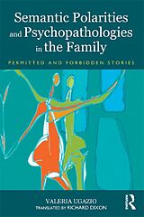 eBook (pdf) Semantic Polarities and Psychopathologies in the Family de Valeria Ugazio