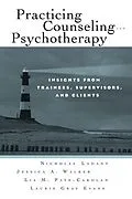 E-Book (epub) Practicing Counseling and Psychotherapy von Nicholas Ladany, Jessica A. Walker, Lia M. Pate-Carolan