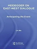 E-Book (pdf) Heidegger on East-West Dialogue von Lin Ma