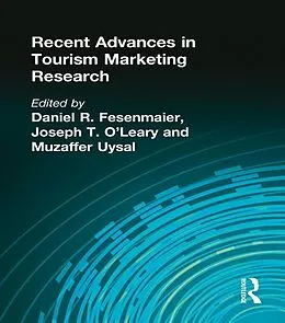 E-Book (pdf) Recent Advances in Tourism Marketing Research von Muzaffer Uysal, Daniel Fesenmaier, Joseph O'Leary