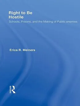 E-Book (pdf) Right to Be Hostile von Erica R. Meiners