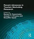 E-Book (epub) Recent Advances in Tourism Marketing Research von Muzaffer Uysal, Daniel Fesenmaier, Joseph O'Leary