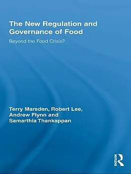 E-Book (pdf) The New Regulation and Governance of Food von Terry Marsden, Robert Lee, Andrew Flynn