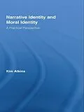E-Book (pdf) Narrative Identity and Moral Identity von Kim Atkins