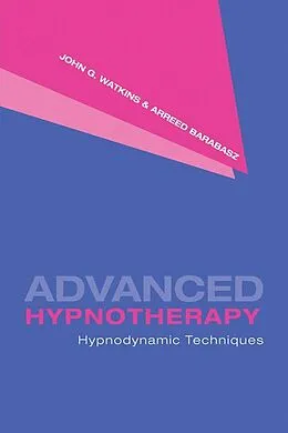 E-Book (pdf) Advanced Hypnotherapy von John G. Watkins, Arreed Barabasz