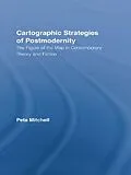 E-Book (pdf) Cartographic Strategies of Postmodernity von Peta Mitchell