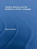E-Book (epub) Wallace Stevens and the Realities of Poetic Language von Stefan Holander