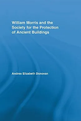 ePUB William Morris and the Society for the Protection of Ancient Buildings von Andrea Elizabeth Donovan