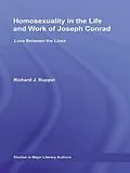 PDF Homosexuality in the Life and Work of Joseph Conrad von Richard J. Ruppel