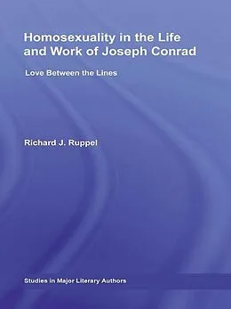 PDF Homosexuality in the Life and Work of Joseph Conrad von Richard J. Ruppel