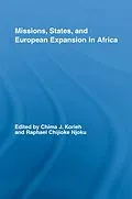 E-Book (pdf) Missions, States, and European Expansion in Africa von Chima J. Korieh, Raphael Chijioke Njoku
