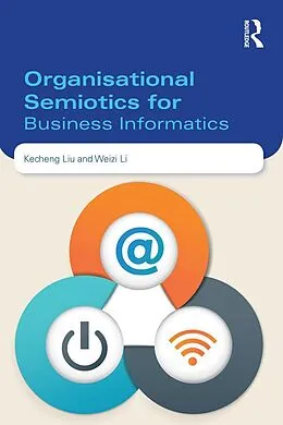 E-Book (epub) Organisational Semiotics for Business Informatics von Kecheng Liu