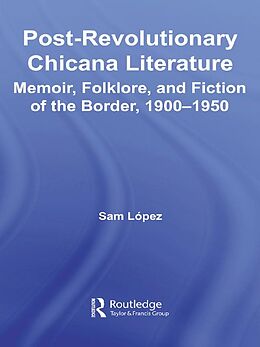 eBook (pdf) Post-Revolutionary Chicana Literature de Sam Lopez