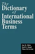 E-Book (pdf) The Dictionary of International Business Terms von Jae K. Shim, Joel G. Siegel, Marc H. Levine