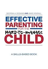 E-Book (pdf) Effective Parenting for the Hard-to-Manage Child von Georgia A. Degangi, Anne Kendall