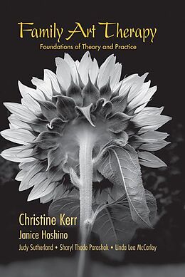 E-Book (epub) Family Art Therapy von Christine Kerr, Janice Hoshino, Judy Sutherland