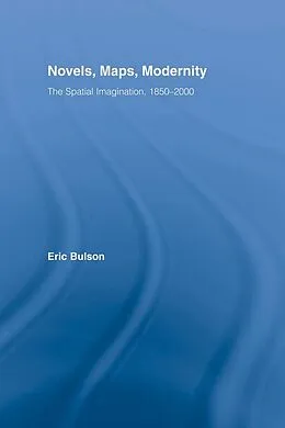 E-Book (pdf) Novels, Maps, Modernity von Eric Bulson