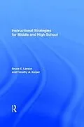 ePUB Instructional Strategies for Middle and High School von Bruce E. Larson, Bruce E. Larson, Timothy A. Keiper