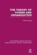 E-Book (pdf) The Theory of Power and Organization (RLE: Organizations) von Stewart Clegg