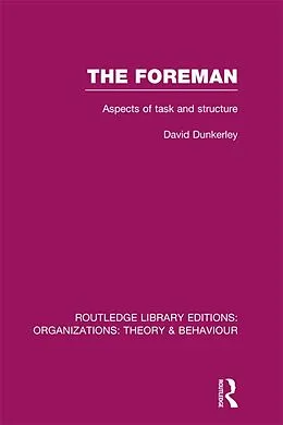 PDF The Foreman (RLE: Organizations) von David Dunkerley