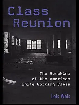 E-Book (epub) Class Reunion von Lois Weis