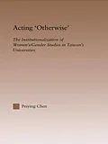 E-Book (epub) Acting Otherwise von Peiying Chen